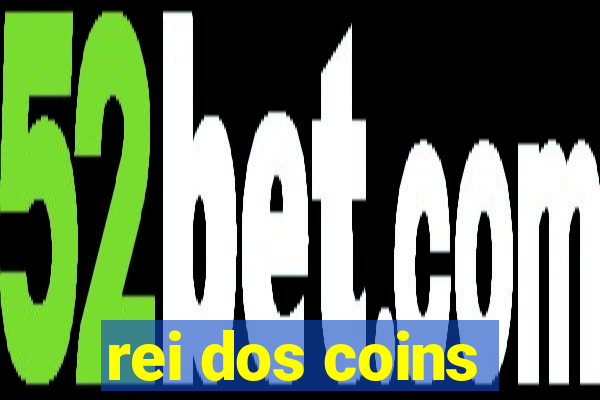 rei dos coins